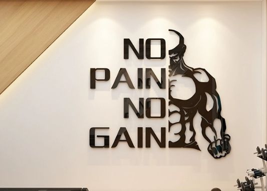 Motivation 'No Pain No Gain'